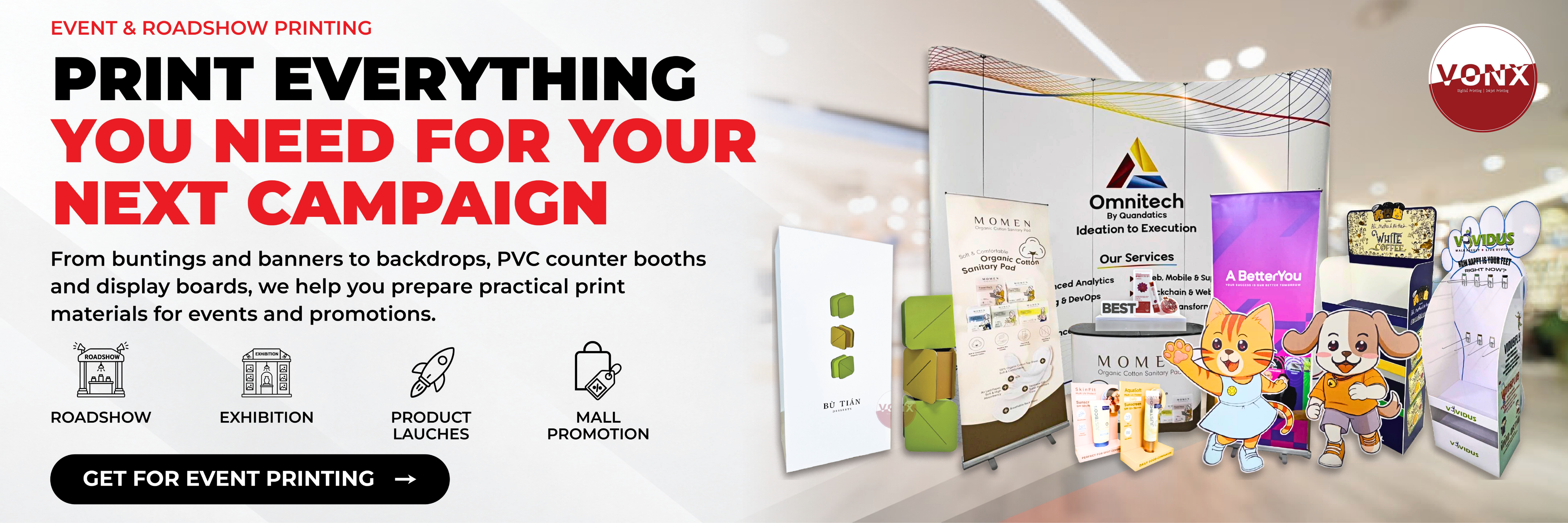 Event and roadshow printing in Malaysia with banners, buntings, backdrops, PVC counter booths, display boards and promotional print materials for campaigns, exhibitions and mall promotions by VONX Printing.